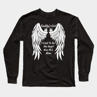 Daddy'S I Used To Be His Angel Now He'S Mine In Heaven Long Sleeve T-Shirt